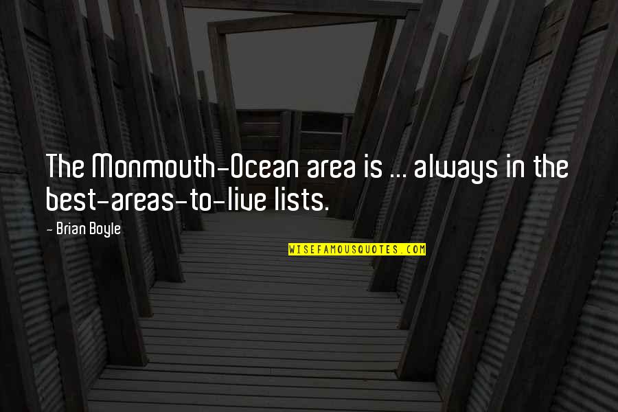 Steenberg Wine Quotes By Brian Boyle: The Monmouth-Ocean area is ... always in the