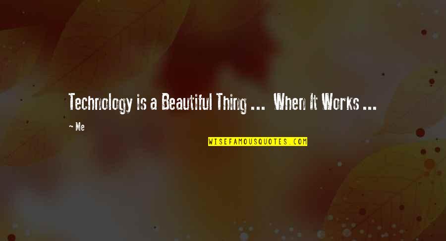 Steenberg Wine Quotes By Me: Technology is a Beautiful Thing ... When It