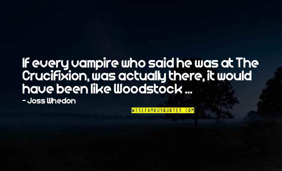 Steppler Bees Quotes By Joss Whedon: If every vampire who said he was at