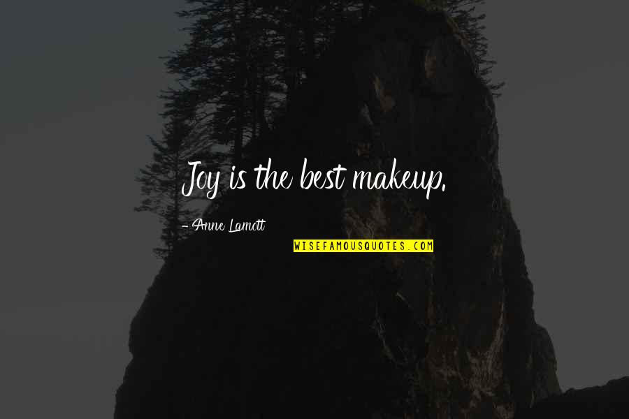 Stethatos Quotes By Anne Lamott: Joy is the best makeup.