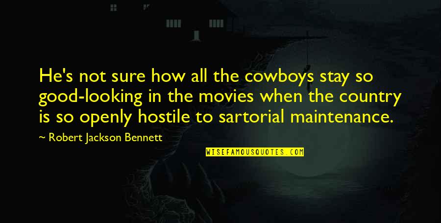 Steve Biddulph Quotes By Robert Jackson Bennett: He's not sure how all the cowboys stay