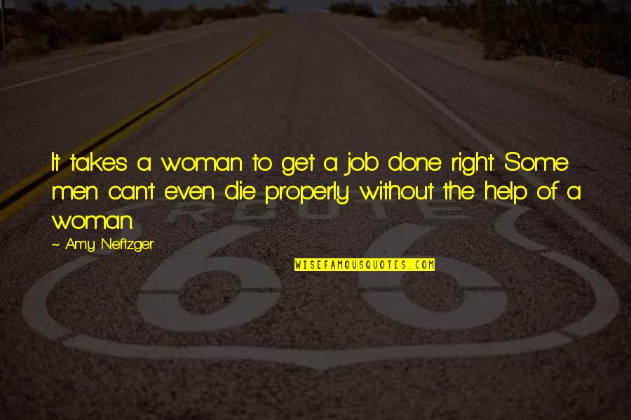 Stipendio Messi Quotes By Amy Neftzger: It takes a woman to get a job