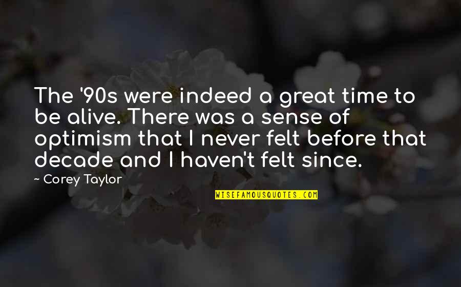 Stompers 4x4 Quotes By Corey Taylor: The '90s were indeed a great time to