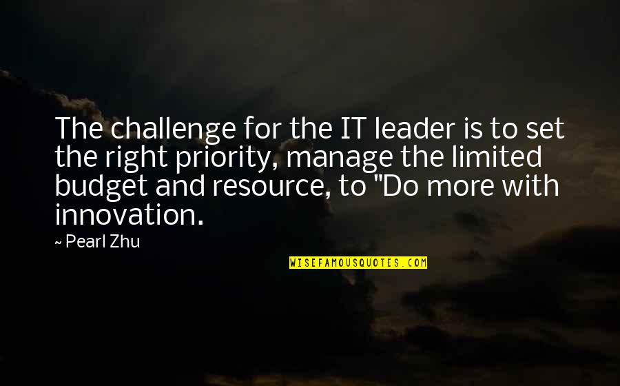 Stoneys Landscaping Quotes By Pearl Zhu: The challenge for the IT leader is to