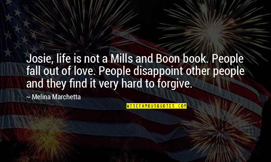 Strangers Becoming Best Friends Quotes By Melina Marchetta: Josie, life is not a Mills and Boon