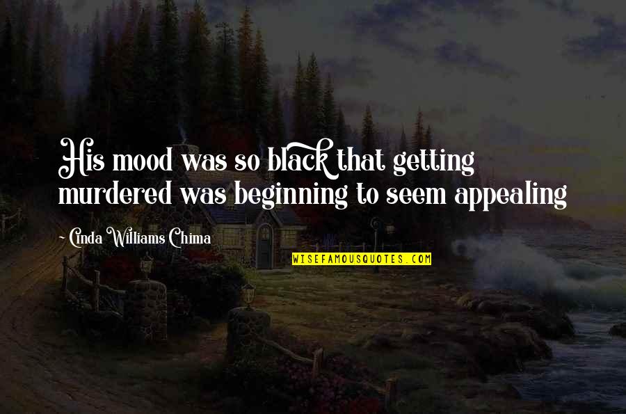 Street Bike Quotes Quotes By Cinda Williams Chima: His mood was so black that getting murdered