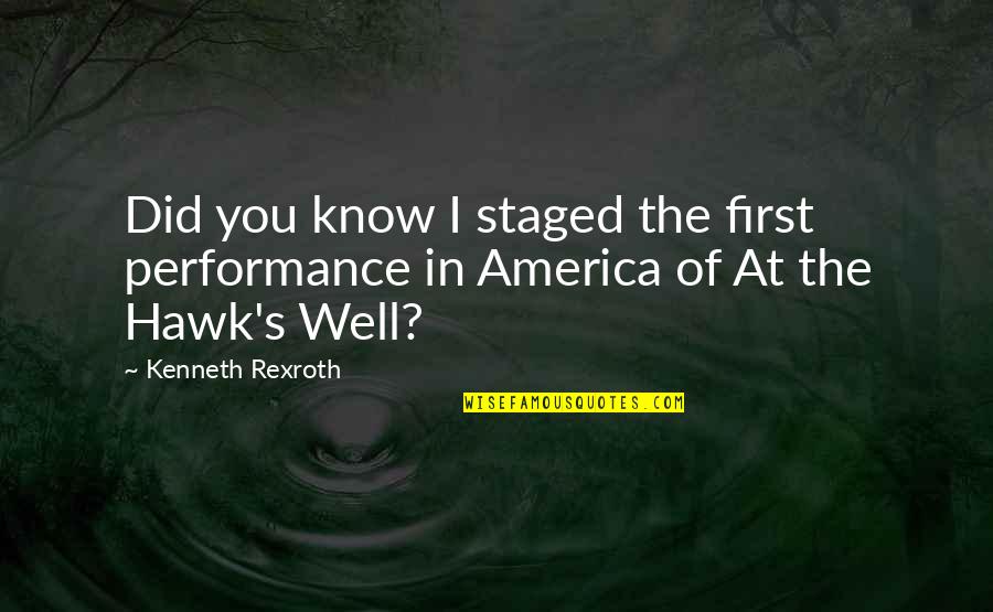 Strength And Courage For Tattoos Quotes By Kenneth Rexroth: Did you know I staged the first performance