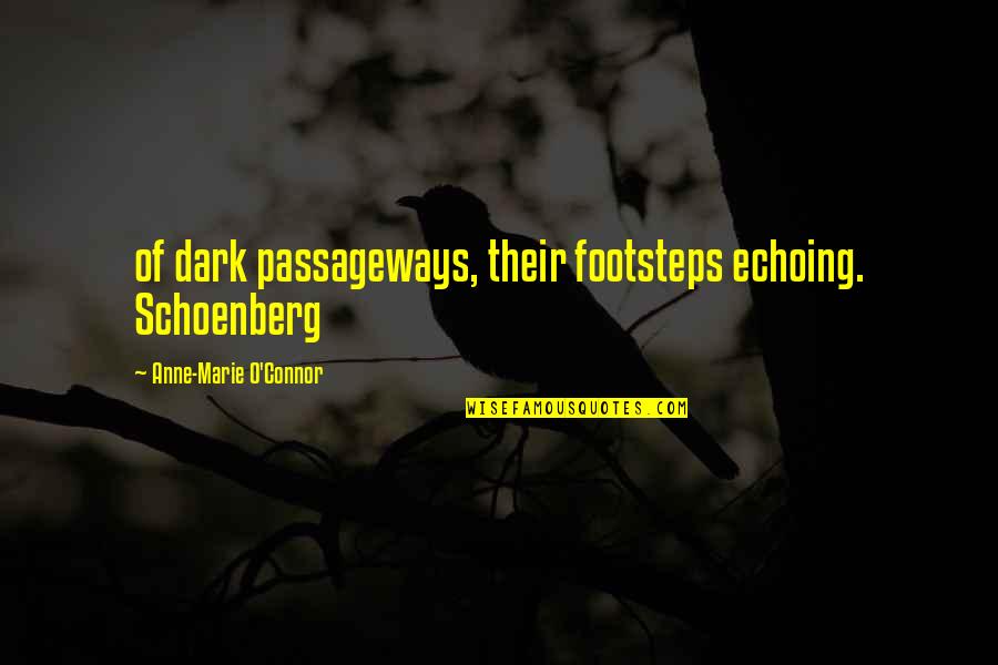 Stripe Dress Quotes By Anne-Marie O'Connor: of dark passageways, their footsteps echoing. Schoenberg