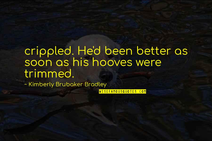 Stuarts Pharmacy Quotes By Kimberly Brubaker Bradley: crippled. He'd been better as soon as his