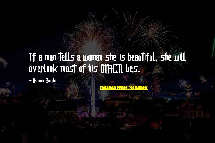 Styled Quotes By Ashwin Sanghi: If a man tells a woman she is