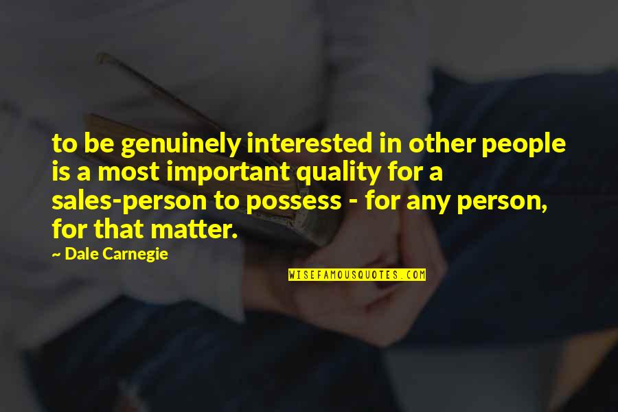 Suardo Quotes By Dale Carnegie: to be genuinely interested in other people is