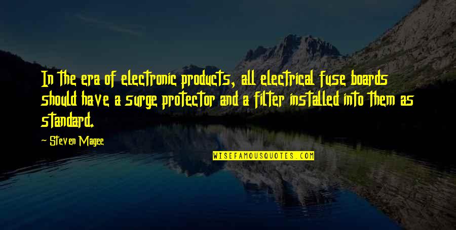 Sub Filter Quotes By Steven Magee: In the era of electronic products, all electrical