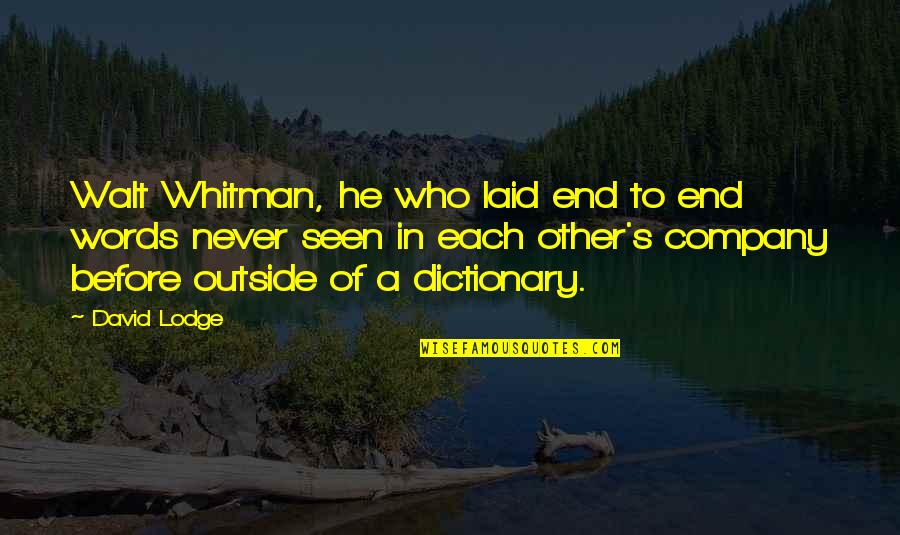 Subgenius Religion Quotes By David Lodge: Walt Whitman, he who laid end to end