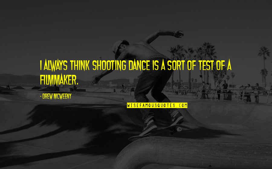 Subordinate Synonym Quotes By Drew McWeeny: I always think shooting dance is a sort