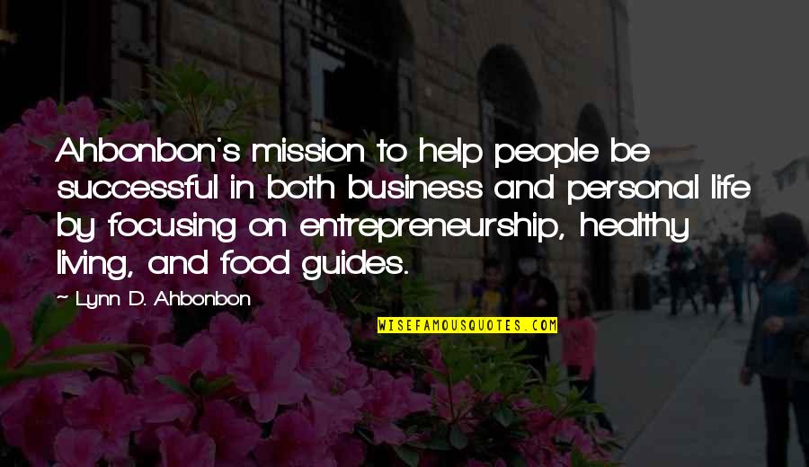 Successful People Quotes By Lynn D. Ahbonbon: Ahbonbon's mission to help people be successful in