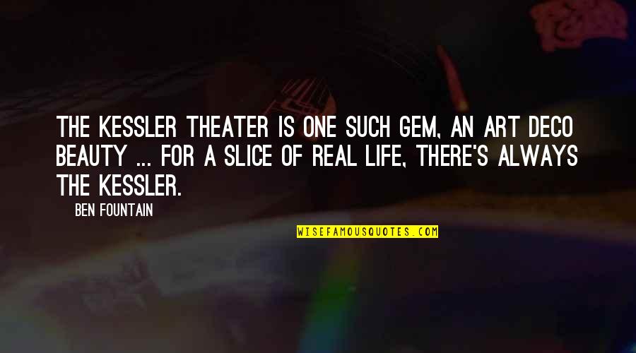 Such Beauty Quotes By Ben Fountain: The Kessler Theater is one such gem, an