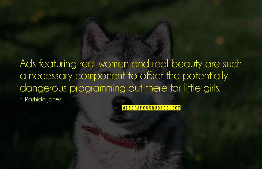 Such Beauty Quotes By Rashida Jones: Ads featuring real women and real beauty are