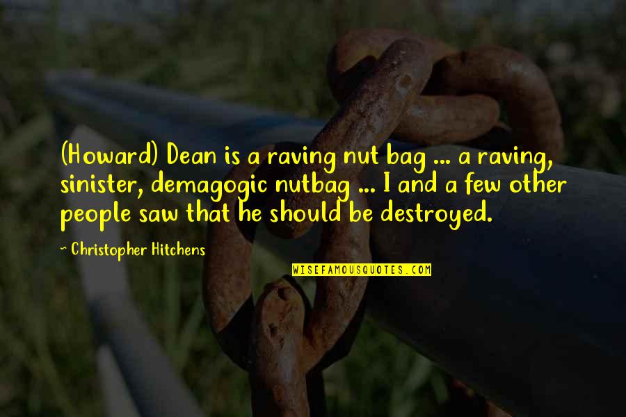 Sugar Futures Quotes By Christopher Hitchens: (Howard) Dean is a raving nut bag ...