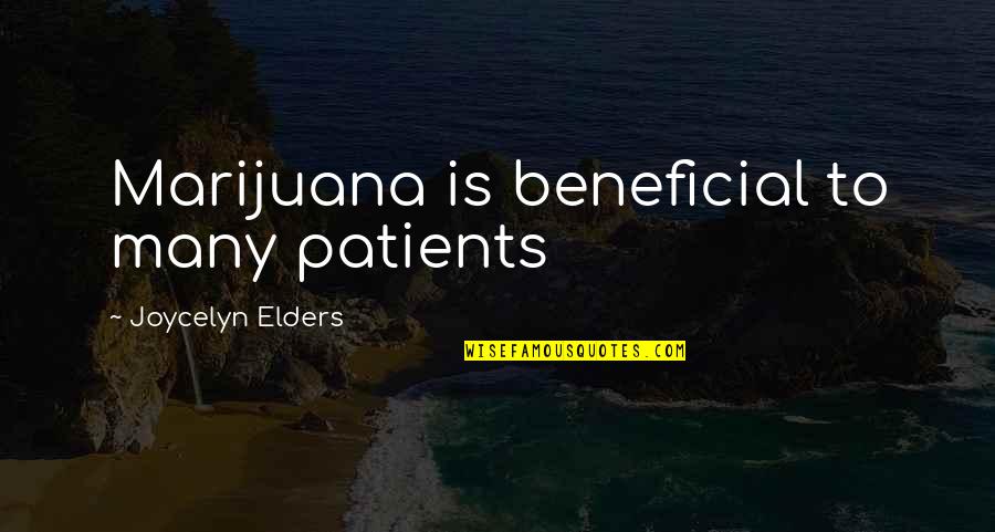 Summarizes A List Quotes By Joycelyn Elders: Marijuana is beneficial to many patients