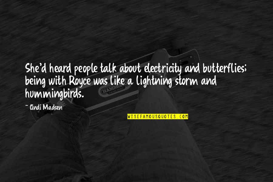 Summer Coolers Quotes By Cindi Madsen: She'd heard people talk about electricity and butterflies;