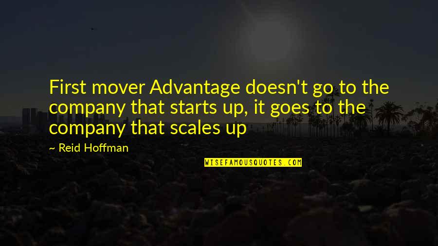 Summer Please Hurry Up Quotes By Reid Hoffman: First mover Advantage doesn't go to the company