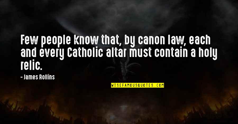 Sunana Batra Quotes By James Rollins: Few people know that, by canon law, each