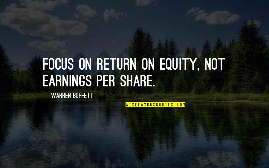 Sunday Insp Quotes By Warren Buffett: Focus on return on equity, not earnings per