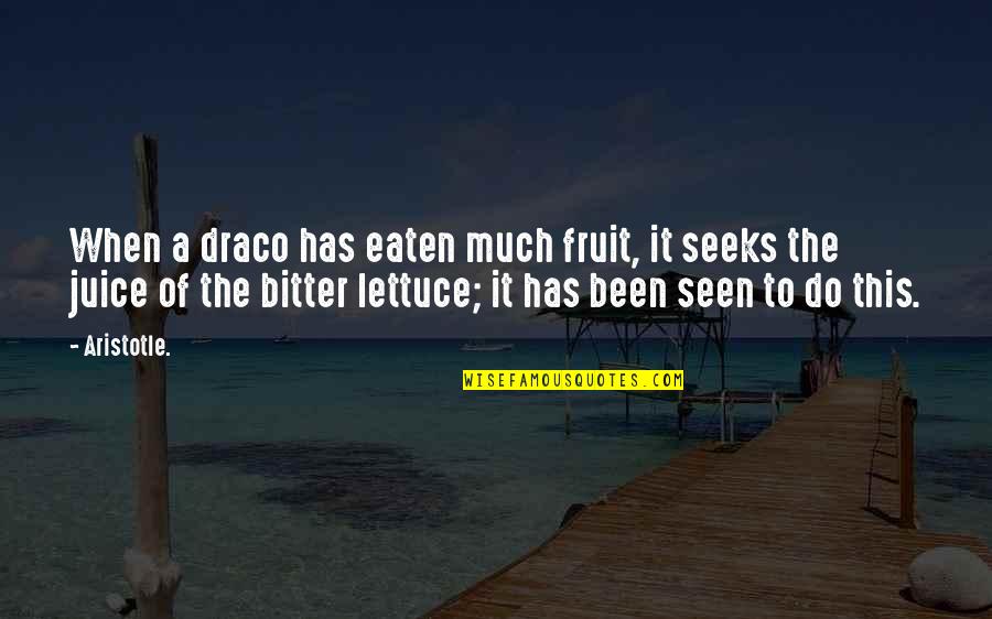 Sunday Praises Quotes By Aristotle.: When a draco has eaten much fruit, it