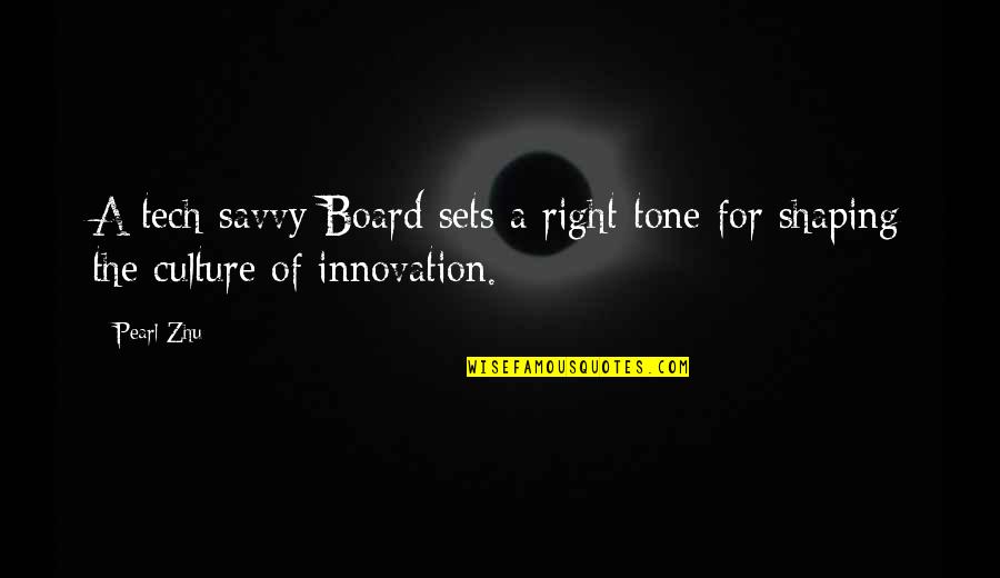 Suoh Vs Lui Quotes By Pearl Zhu: A tech-savvy Board sets a right tone for