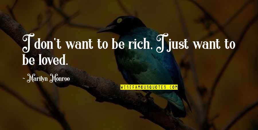 Surayud Quotes By Marilyn Monroe: I don't want to be rich, I just