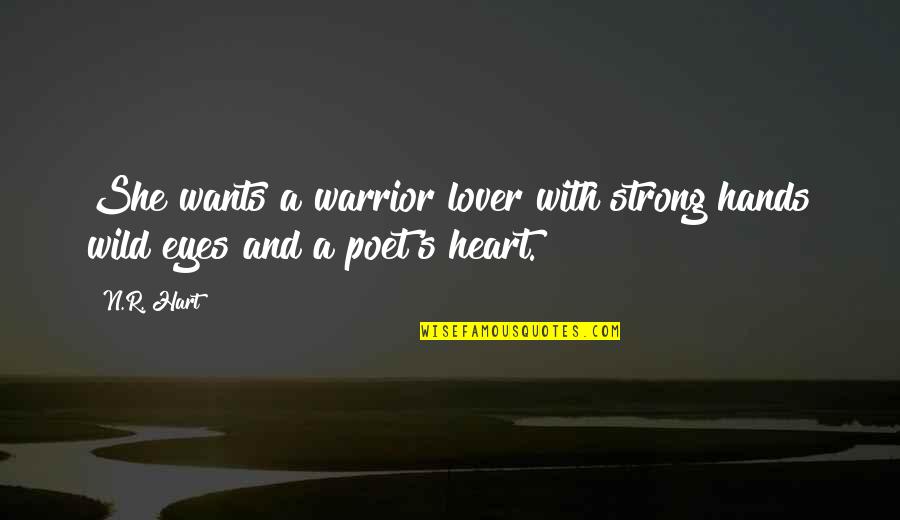 Sveg Quotes By N.R. Hart: She wants a warrior lover with strong hands