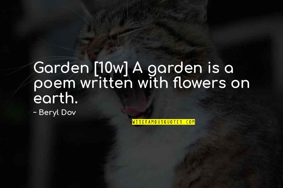 Sviluppato In Inglese Quotes By Beryl Dov: Garden [10w] A garden is a poem written