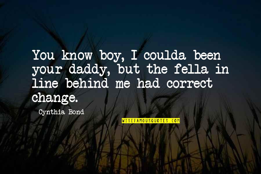 Sweatsuit Men Quotes By Cynthia Bond: You know boy, I coulda been your daddy,