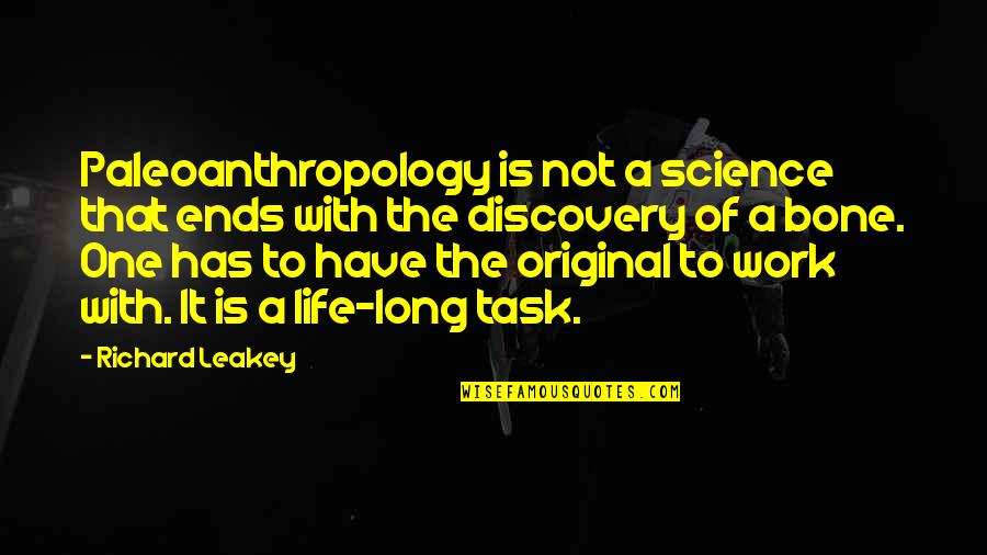 Sweet Briar Quotes By Richard Leakey: Paleoanthropology is not a science that ends with