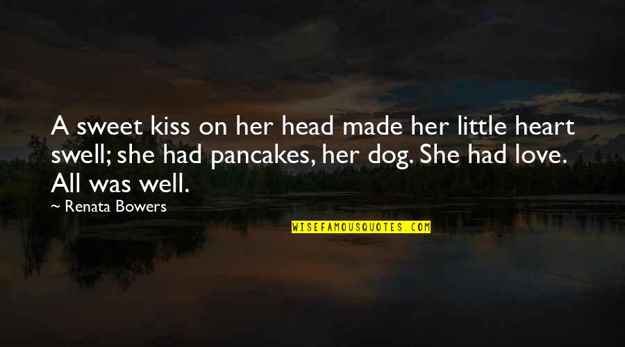 Sweet Heart-melting Quotes By Renata Bowers: A sweet kiss on her head made her