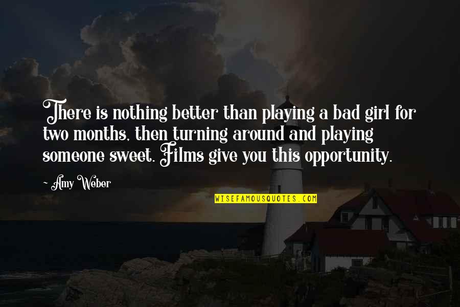 Sweet Nothing Quotes By Amy Weber: There is nothing better than playing a bad