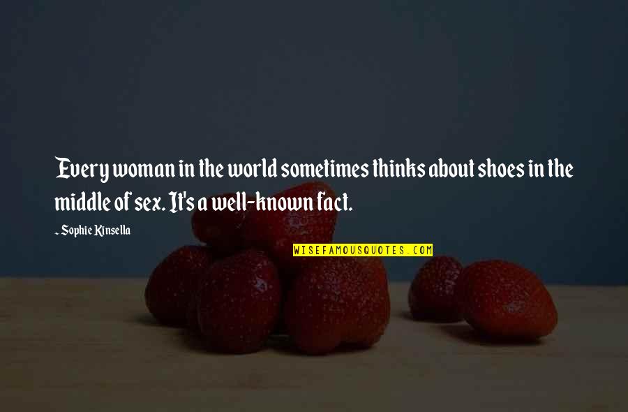 Sweet Prince Quote Quotes By Sophie Kinsella: Every woman in the world sometimes thinks about