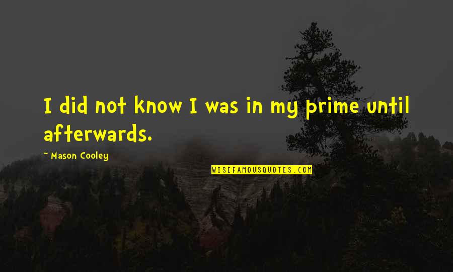 Swing Together Quotes By Mason Cooley: I did not know I was in my