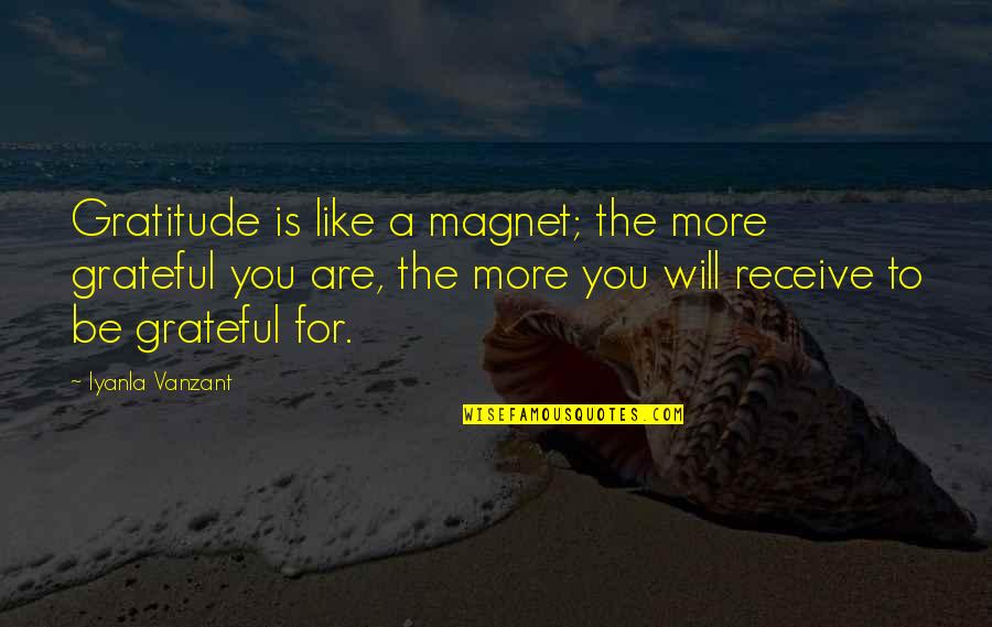 Swopes Quotes By Iyanla Vanzant: Gratitude is like a magnet; the more grateful