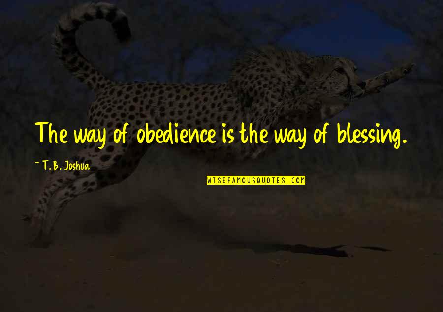 Sybils Velky Quotes By T. B. Joshua: The way of obedience is the way of