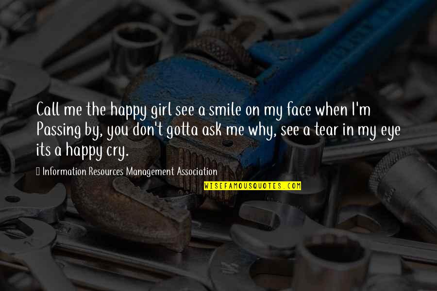 Sydney Bell Quotes By Information Resources Management Association: Call me the happy girl see a smile