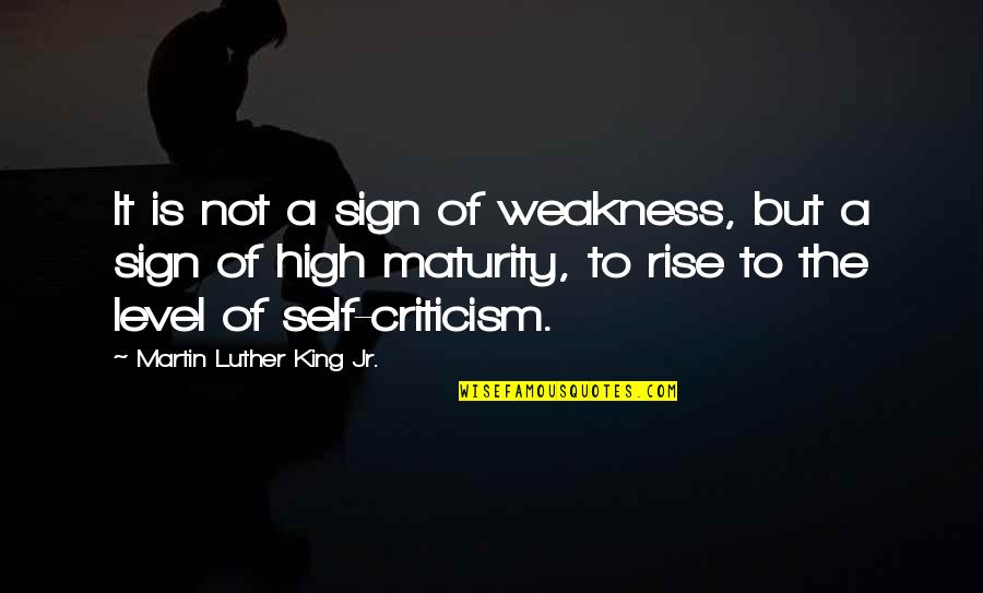 Synimitono Quotes By Martin Luther King Jr.: It is not a sign of weakness, but