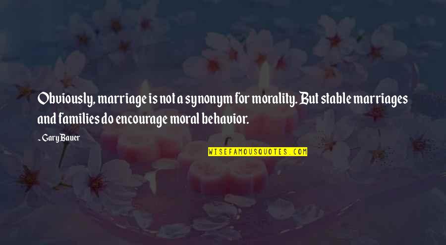 Synonym Of Quotes By Gary Bauer: Obviously, marriage is not a synonym for morality.