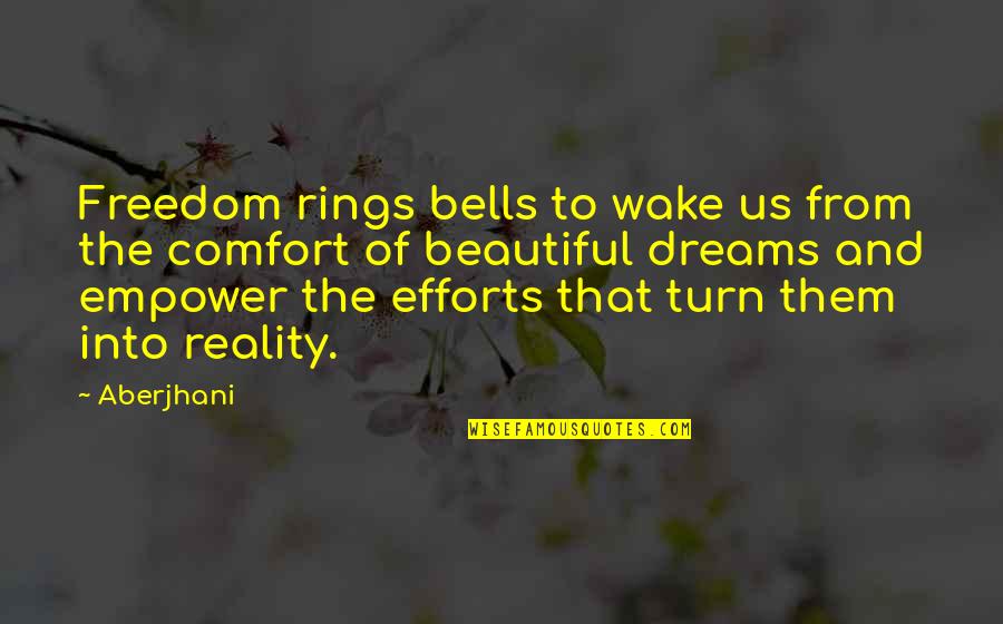 Syrian Quotes By Aberjhani: Freedom rings bells to wake us from the