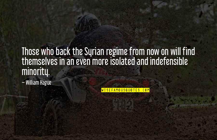 Syrian Quotes By William Hague: Those who back the Syrian regime from now