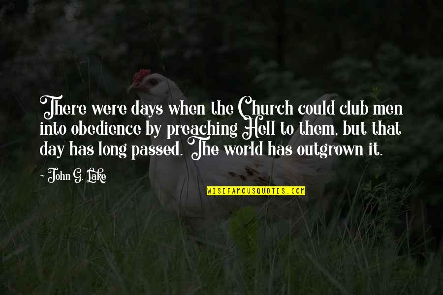 Tackney Real Estate Quotes By John G. Lake: There were days when the Church could club