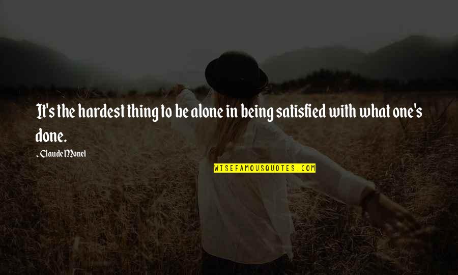 Tadibros Quotes By Claude Monet: It's the hardest thing to be alone in
