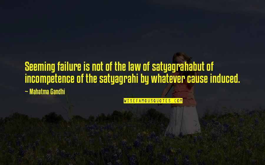 Tafuta Art Quotes By Mahatma Gandhi: Seeming failure is not of the law of