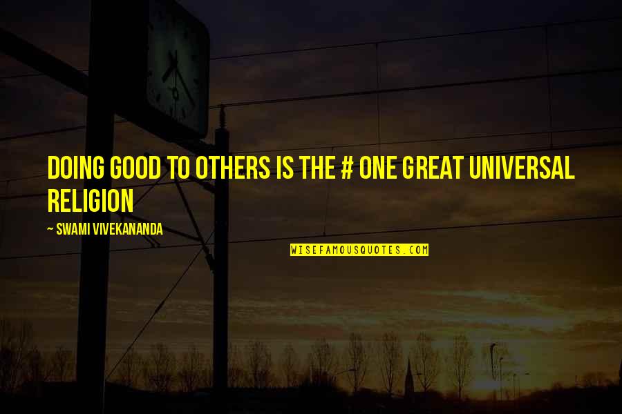 Tailwater Lodge Quotes By Swami Vivekananda: Doing good to others is the # one