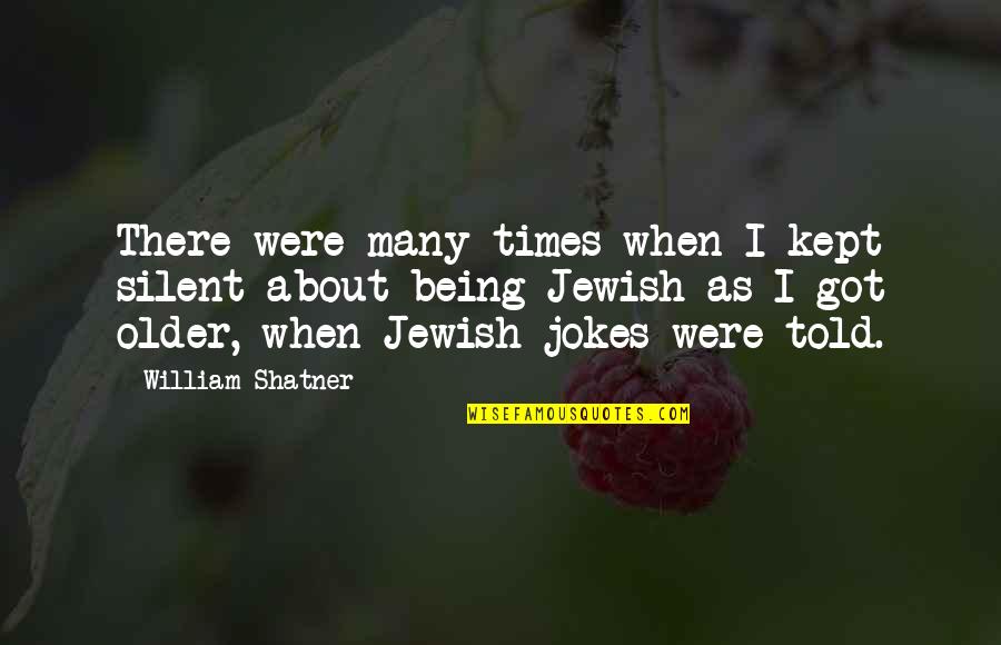 Take Extra Care Quotes By William Shatner: There were many times when I kept silent